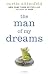 The Man of My Dreams: A Novel