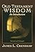 Old Testament Wisdom: An Introduction