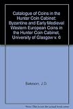 Byzantine and early medieval Western European coins in the Hunter Coin Cabinet, University of Glasgow