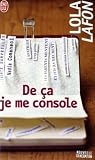 De �a je me console