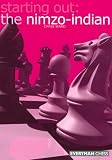 Starting Out: The Nimzo-Indian (Starting Out - Everyman Chess) by Chris Ward