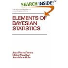 Elements of Bayesian Statistics (Pure and Applied Mathematics) by Florens