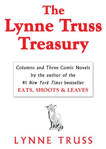 The Lynne Truss Treasury: Columns and Three Comic Novels