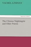 The Chinese Nightingale and Other Poems (TREDITION CLASSICS)