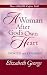 A Woman After God's Own Heart® by Elizabeth George ISBN 0736918833