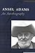 Ansel Adams : An Autobiography