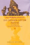 Die gro�en G�tter Indiens: Grundz�ge...