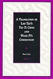 A Translation of Lao-tzu's Tao Te Ching and Wang Pi's Commentary (Michigan Monographs in Chinese Studies)