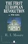 The First European Revolution: 970-1215 (Making of Europe)