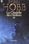 CITADELLE DES OMBRES (LA) : INT�GRALE...