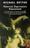 Maternal Deprivation Reassessed (Penguin psychology)
