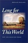 Long for This World: New and Selected Poems (Pitt Poetry Series)