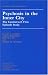 Psychosis in the Inner City: Camberwell First Episode Study (Maudsley Monographs)