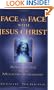 Face to Face With Jesus Christ: Apparitions to a Modern Visionary