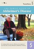The Family Guide to Alzheimer�s Disease: Volume 5- Transitions