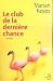 CLUB DE LA DERNIERE CHANCE -LE (Paperback)