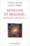 M�decine et biologie : quelle logique ?