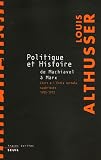 Politique et Histoire, de Machiavel à Marx : Cours à l'Ecole normale supérieure de 1955 à 1972