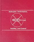 Helicopter Performance, Stability, and Control