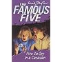 Five Go Off in a Caravan (Famous Five)