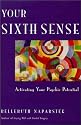 Your Sixth Sense: Activating Your Psychic Potential