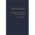 Actual Malice: Twenty-Five Years After Times v. Sullivan by W. Wat Hopkins