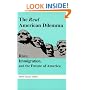 The Real American Dilemma: Race, Immigration, and the Future of America