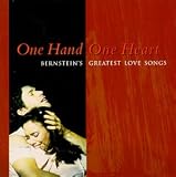 One Hand, One Heart - Bernstein s Greatest Love Songs / Carreras, et al
