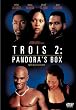 Trois 2: Pandora's Box
