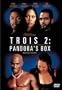 Trois 2: Pandora's Box