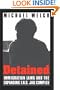 Detained: Immigration Laws and the Expanding I.N.S. Jail Complex