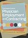 The Greeley Guide to Physician Employment and Contracting