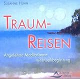 Traumreisen. CD: Kurzmeditationen fuer Erwachsene