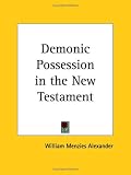 Demonic Possession In The New Testament