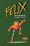 Produkt-Bild: Felix - Ausgabe B. Auf der Grundlage von Felix A: Felix, Ausgabe B f&uuml;r Bayern, Bd.2, Das Lateinbuch