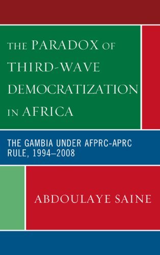 The Paradox of Third-Wave Democratization in Africa: The Gambia under AFPRC-APRC Rule, 1994-2008