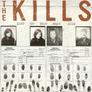 The Kills - Keep on Your Mean Side - Zortam Music