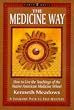 The Medicine Way: A Shamanic Path to Self Mastery (The "Earth Quest" Series)