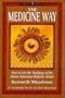 The Medicine Way: A Shamanic Path to Self Mastery (The "Earth Quest" Series)