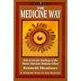The Medicine Way: How to Live the Teachings of the Native American Medicine Wheel - A Shamanic Path to Self-mastery (Earth Quest)
