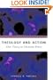 Theology and Action: After Theory in Christian Ethics