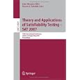 Theory and Applications of Satisfiability Testing - SAT 2007: 10th International Conference, SAT 2007, Lisbon, Portugal, May 28-31, 2007, Proceedings