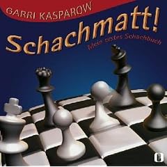 Schachmatt!: Mein erstes Schachbuch