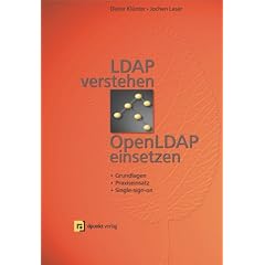 LDAP verstehen, OpenLDAP einsetzen. Grundlagen, Praxiseinsatz, Single-sign-on-Systeme. (Gebundene Ausgabe)