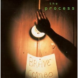 Brave Combo - Process