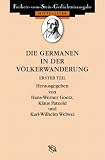 Altes Germanien /Die Germanen in der V�lkerwanderung: Die Germanen in der V�lkerwanderung, 2 Teilbde.: BD b - Hans-Werner Goetz