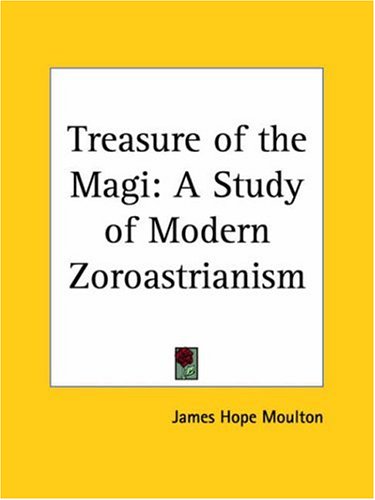 Treasure of the Magi: A Study of Modern Zoroastrianism under Zoroastrianism in The Books Store