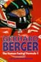 Gerhard Berger: The Human Face of Formula 1