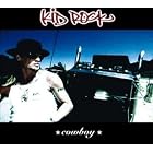 Click here to buy  Cowboy  by  Kid Rock .