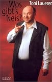 Wos gibt's Neis?: Gschichten aus dem verzwickten Alltag - Toni Lauerer
